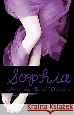 Sophia Christina B. O'Doherty 9781456371715 Createspace - książka