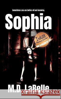 Sophia M D LaBelle 9798835095070 Independently Published - książka