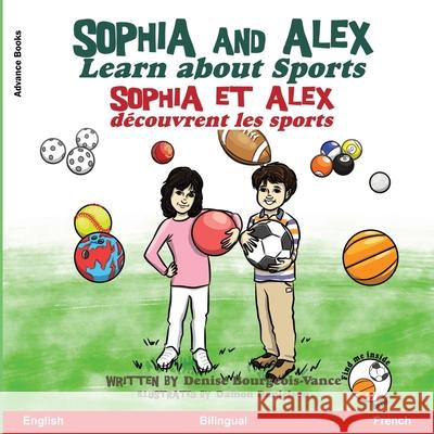 Sophia and Alex Learn about Sport: Sophia et Alex découvrent les sports Danielson, Damon 9781952983573 Advance Books LLC - książka