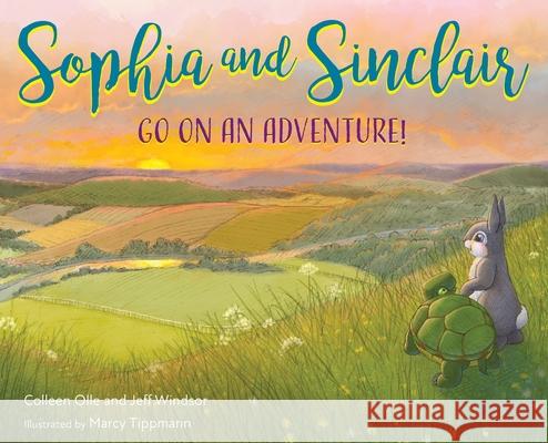 Sophia and Sinclair Go on an Adventure! Colleen Olle Jeff Windsor Marcy Tippmann 9781736136607 California Sister Press, LLC - książka