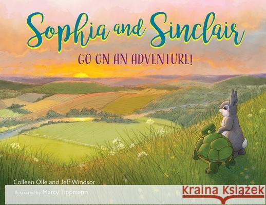 Sophia and Sinclair Go on an Adventure! Colleen Olle Jeff Windsor Marcy Tippmann 9781736136614 California Sister Press, LLC - książka