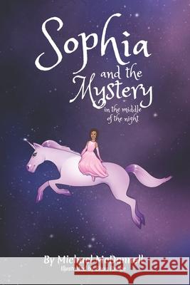 Sophia and the Mystery in the Middle of the Night Michael McDonnell 9781973223436 Independently Published - książka