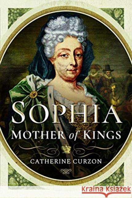 Sophia: Mother of Kings Catherine Curzon   9781526755346 Pen & Sword History - książka