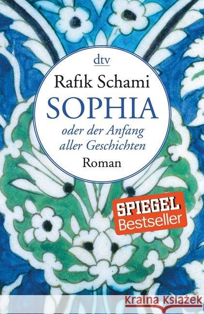 Sophia oder der Anfang aller Geschichten : Roman Schami, Rafik 9783423146012 DTV - książka