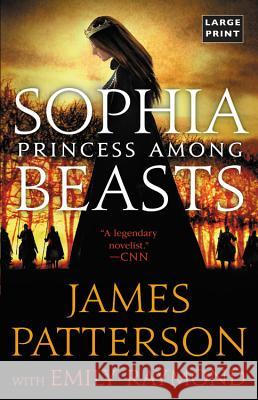 Sophia, Princess Among Beasts James Patterson Emily Raymond 9780316419963 Little Brown and Company - książka