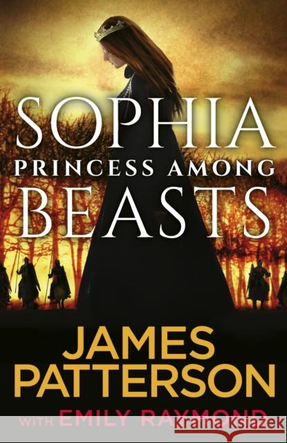 Sophia, Princess Among Beasts James Patterson 9781787462311 Cornerstone - książka