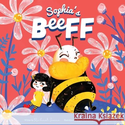 Sophia's BeeFF Richard Irvine, Rachel Hoo 9798747953321 Independently Published - książka