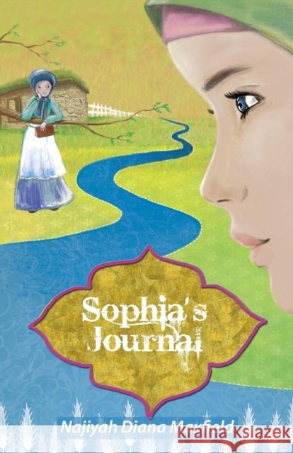 Sophia's Journal Najiyah Diana Maxfield Maysan Haydar Muhammad Hozien 9780990625902 Daybreak Press - książka