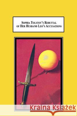 Sophia Tolstoy's Rebuttal of Her Husband Leo's Accusations: Who's to Blame? Cote, Maureen 9780773408197 Em Texts - książka
