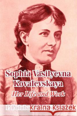 Sophia Vasilyevna Kovalevskaya: Her Life and Work Polubarinova-Kochina, P. 9781410209283 University Press of the Pacific - książka