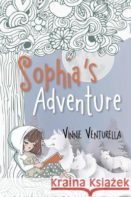 Sophia's Adventure Vinnie Venturella 9781546216025 Authorhouse - książka