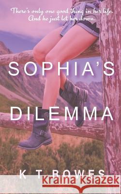 Sophia's Dilemma K T Bowes   9781991036094 K T Bowes - książka