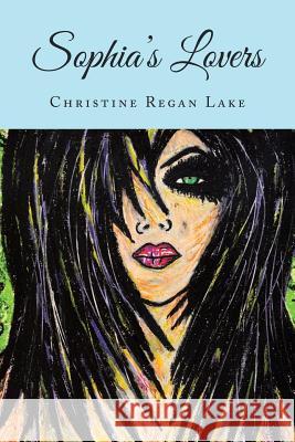 Sophia's Lovers Christine Regan Lake 9780990378600 Heartylicious, LLC - książka