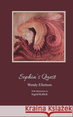 Sophia's Quest Ingrid Kallick Wendy Ellertson 9781721269587 Createspace Independent Publishing Platform - książka