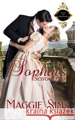 Sophia's Schooling Maggie Sims 9781509243020 Wild Rose Press - książka