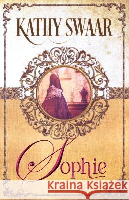 Sophie Kathy Swaar 9781735807928 Kathy Swaar - książka