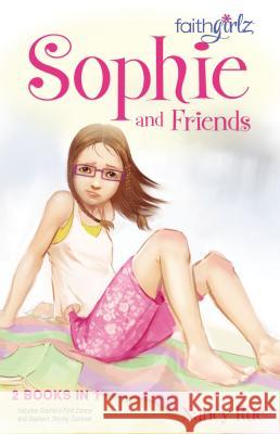 Sophie and Friends Nancy Rue 9780310738527 Zonderkidz - książka