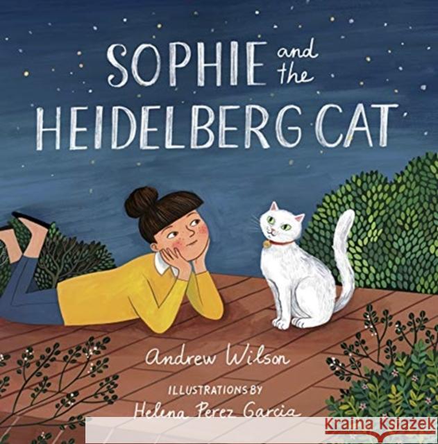 Sophie and the Heidelberg Cat Andrew Wilson Helena P. Garcia 9781433564185 Crossway Books - książka