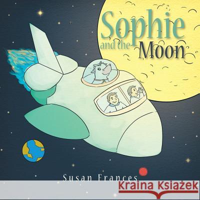 Sophie and the Moon Susan Frances 9781524576561 Xlibris - książka