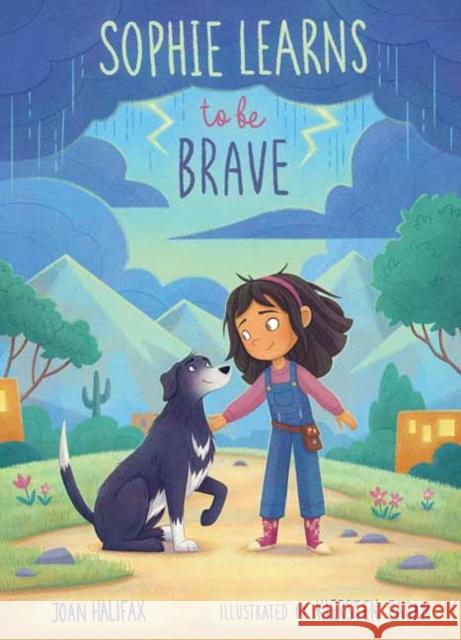 Sophie Learns to Be Brave Joan Halifax 9781611808957 Bala Kids - książka