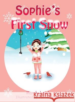 Sophie's First Snow Mandy Leigh Yuliana Yuffie 9780999485910 Two Girls and a Reading Corner - książka