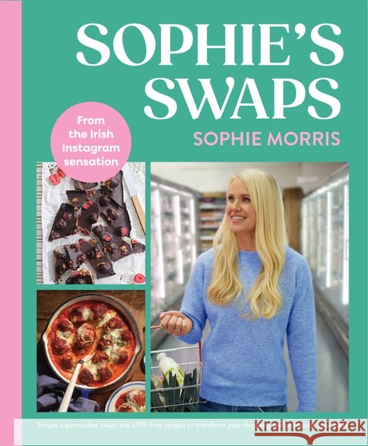 Sophie's Swaps: WINNER THE AN POST IRISH BOOK AWARDS 2025 Sophie Morris 9781804583548 Gill - książka