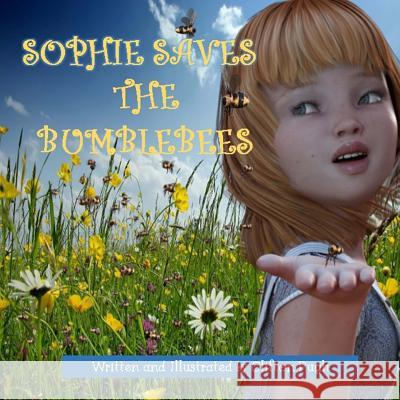 Sophie Saves The Bumblebees Pugh, Clifton 9781541153981 Createspace Independent Publishing Platform - książka