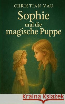 Sophie und die magische Puppe Christian Vau 9783769376531 Bod - Books on Demand - książka