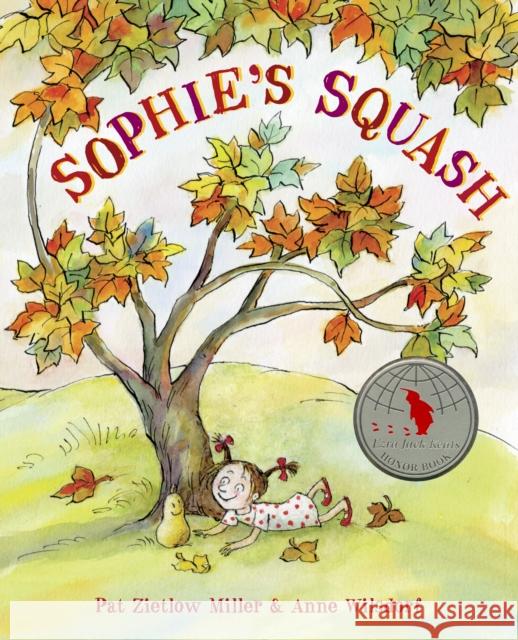 Sophie's Squash Pat Zietlow Miller Anne Wilsdorf 9780307978967 Schwartz & Wade Books - książka