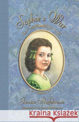 Sophie's War: The Journal of Anna Sophie Franziska Guenther Shefelman, Janice 9781571688804 Eakin Press - książka