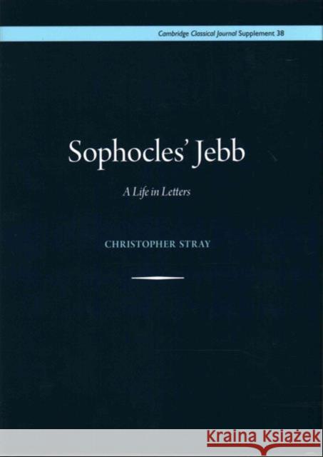 Sophocles' Jebb Chris Stray 9780956838131 Cambridge Philological Society - książka