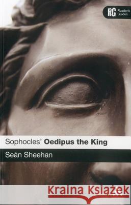 Sophocles' 'Oedipus the King' : A Reader's Guide Sean Sheehan 9781441198242  - książka