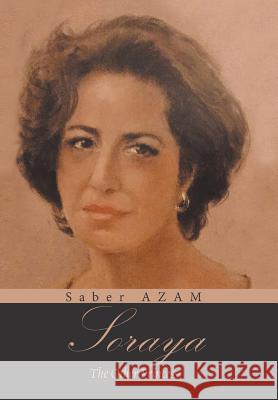 Soraya: The Other Princess Saber Azam 9781984563477 Xlibris Us - książka