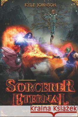 Sorcerer Eternal: Singularity Online 7 Kyle Johnson 9798842209910 Independently Published - książka