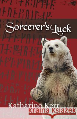 Sorcerer's Luck Katharine Kerr 9780979057397 Osel Books - książka