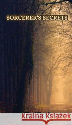 Sorcerer's Secrets Tim Wood 9789916851036 Creative Arts Management Ou - książka