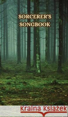 Sorcerer's Songbook Tim Wood 9789916850756 Creative Arts Management Ou - książka