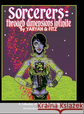 Sorcerers: Through Dimensions Infinite: Hardcover 1st Edition Daniel Yaryan, Michael C Ford, Mat Fitzsimmons 9781733548120 Mystic Boxing Commission - książka