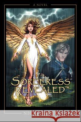 Sorceress RevealedTM Nicci Baker 9780595391691 iUniverse - książka