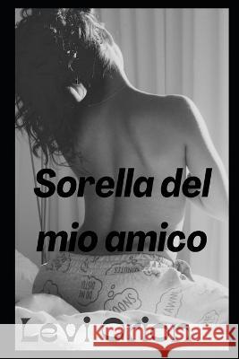 Sorella del mio amico Levi Orion   9798352472019 Independently Published - książka