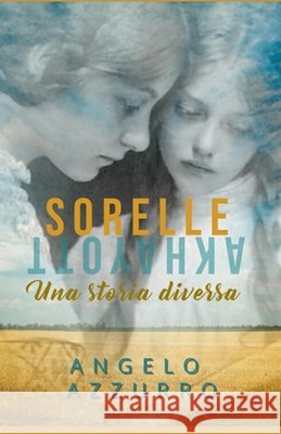 Sorelle: Una storia diversa Angelo Azzurro 9798598192740 Independently Published - książka