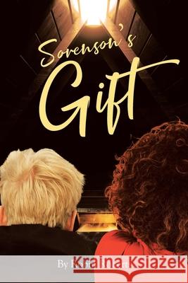 Sorenson's Gift Robin Roberts 9781662440748 Page Publishing, Inc. - książka