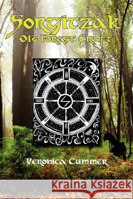 Sorgitzak: Old Forest Craft Cummer, Veronica 9780979616860 Pendraig Publishing - książka
