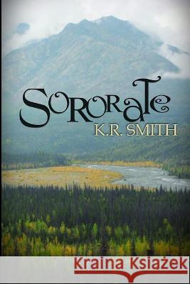 Sororate K R Smith 9780646579115 K.R. Smith - książka