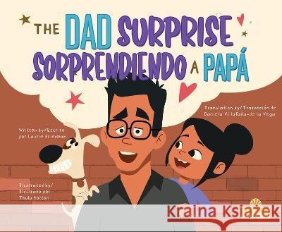 Sorprendiendo a Papá (the Dad Surprise) Bilingual Friedman, Laurie 9781039624849 Crabtree Sunshine - książka