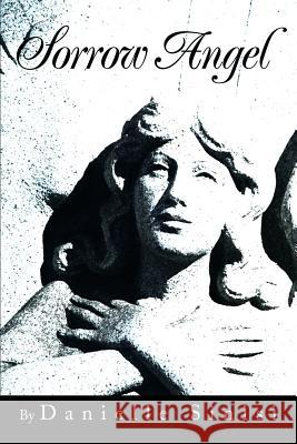 Sorrow Angel Danielle A. Sinisi 9780595218172 Writers Club Press - książka