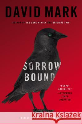 Sorrow Bound: A Detective Sergeant McAvoy Novel David Mark 9780147516251 Plume Books - książka