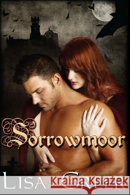 Sorrowmoor Lisa Greer 9781517401603 Createspace Independent Publishing Platform - książka