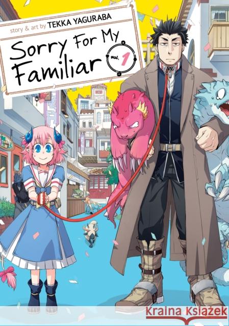 Sorry for My Familiar Vol. 1 Tekka Yaguraba 9781626927599 Seven Seas - książka