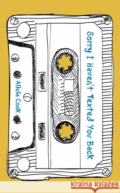 Sorry I Haven't Texted You Back Alicia Cook 9781524860523 Andrews McMeel Publishing - książka